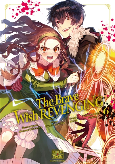 The brave wish revenging T.06 | Ononata, Manimani (Auteur) | Sakamoto, Akira (Illustrateur) | Hanji (Illustrateur) | Araya (Illustrateur)