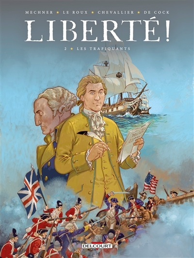 Liberté ! T.02 - Les trafiquants | Mechner, Jordan (Auteur) | Le Roux, Etienne (Illustrateur) | Chevallier, Loïc (Illustrateur)