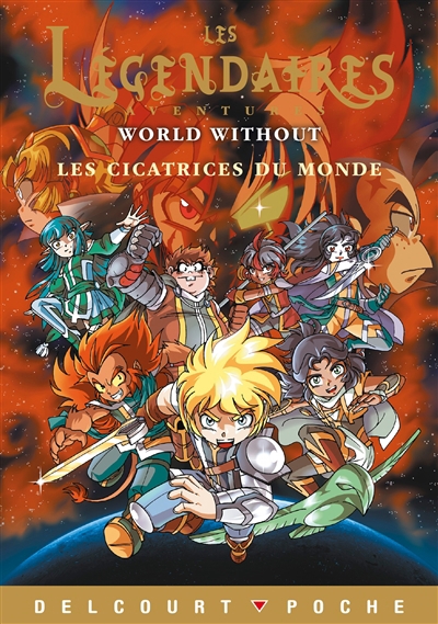 Les Légendaires : aventures : World without - Les cicatrices du monde | Bouyssou, Laureen