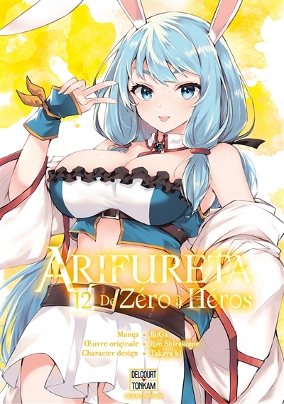 Arifureta : de zéro à héros T.12 | Shirakome, Ryo (Auteur) | RoGa (Illustrateur) | Takaya-Ki (Illustrateur)