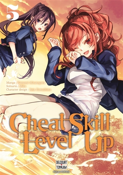 Cheat skill level up T.05 | Miku (Auteur) | Minatogawa, Kazuomi (Illustrateur) | Kuwashima, Rein (Illustrateur)