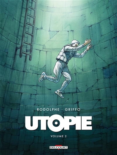 Utopie T.02 | Rodolphe (Auteur) | Griffo (Illustrateur)