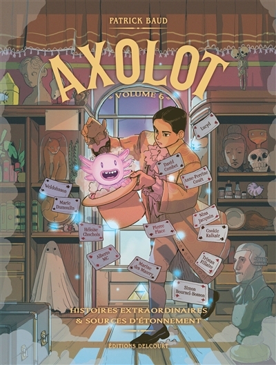 Axolot : histoires extraordinaires & sources d'étonnement T.06 | 