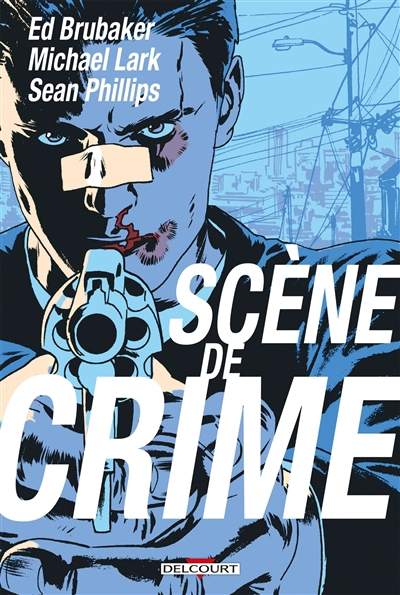 Scène de crime | Brubaker, Ed (Auteur) | Lark, Michael (Illustrateur)