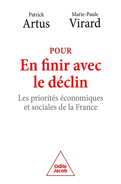 Pour en finir avec le déclin : les priorités économiques et sociales de la France | Artus, Patrick