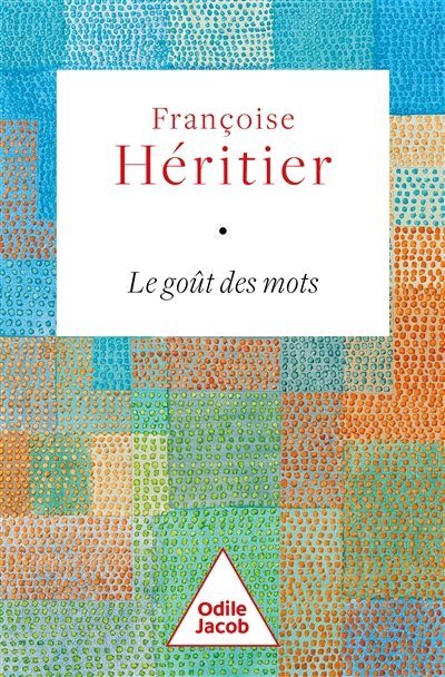 Goût des mots (Le) | Héritier, Françoise