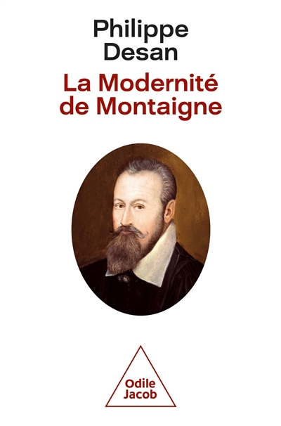 modernité de Montaigne (La) | Desan, Philippe