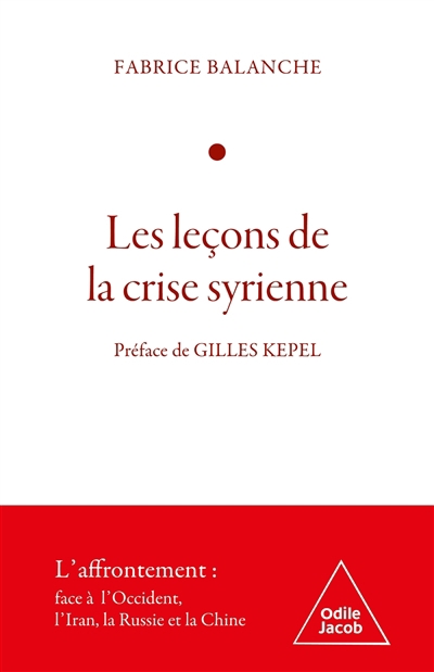 Leçons de la crise syrienne (Les) | Balanche, Fabrice