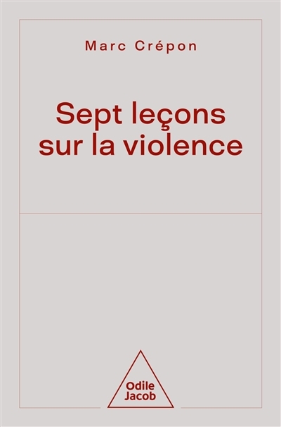 Sept leçons sur la violence | Crépon, Marc (Auteur)