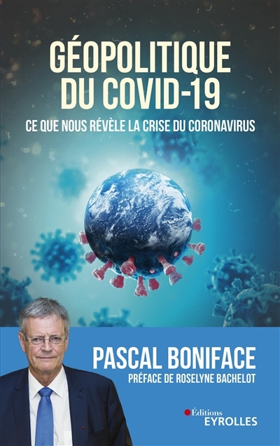 Géopolitique du Covid-19 | Boniface, Pascal