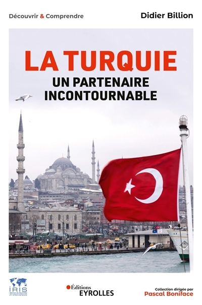 Turquie, un partenaire incontournable (La) | Billion, Didier