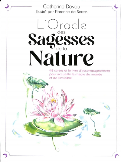 Oracle des sagesses de la nature : 48 cartes et le livre d'accompagnement pour accueillir la magie du monde et de l'invisible (L') | Davau, Catherine