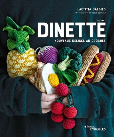 Dinette T.02- Nouveaux délices au crochet | Dalbies, Laetitia