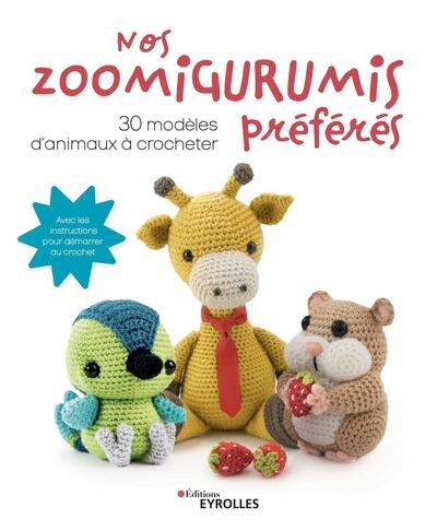 Nos zoomigurumis préférés : 30 modèles d'animaux à crocheter | 