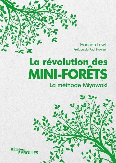 révolution des mini-forêts : la méthode Miyawaki (La) | Lewis, Hannah (Auteur)