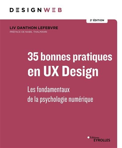 35 bonnes pratiques en UX design : les fondamentaux de la psychologie digitale | Danthon Lefebvre, Liv