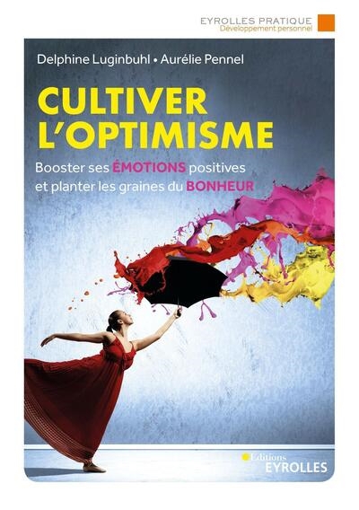 Cultiver l'optimisme | Luginbuhl, Delphine | Pennel, Aurélie