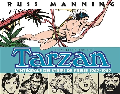 Tarzan : l'intégrale des strips de presse : 1967-1979 | Manning, Russ