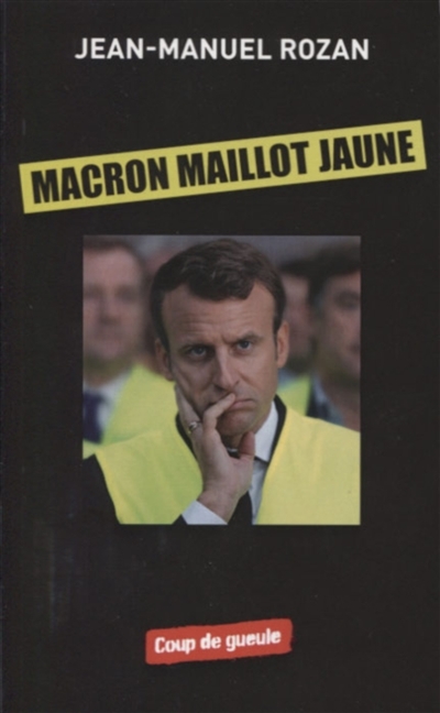 Macron Maillot Jaune | Rozan, Jean-Manuel