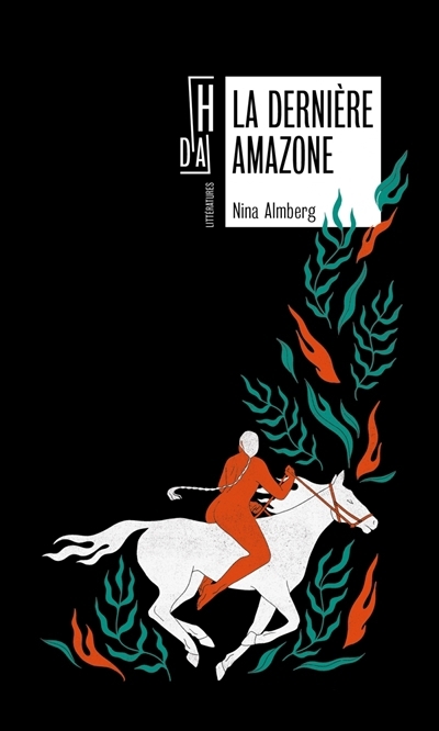 dernière amazone (La) | Almberg, Nina (Auteur)