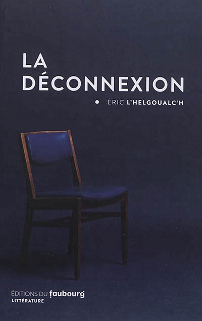 déconnexion (La) | L'Helgoualc'h, Eric