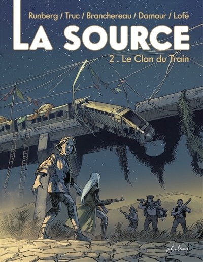 La Source T.02 - Le clan du train  | Runberg, Sylvain (Auteur) | Truc, Olivier (Auteur) | Branchereau, Gaël (Auteur) | Damour (Illustrateur)