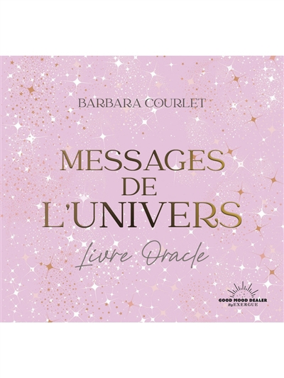 Messages de l'Univers : livre oracle | Courlet, Barbara