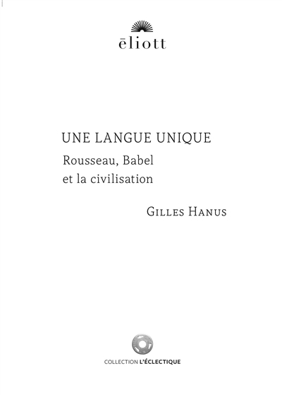 Rousseau-Babel : sur la civilisation | Hanus, Gilles