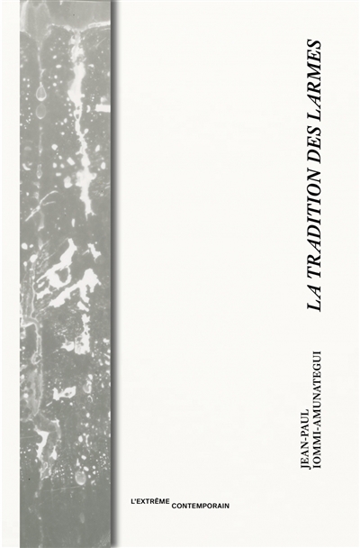 tradition des larmes ; Post-scriptum (La) | Iommi-Amunatégui, Jean-Paul