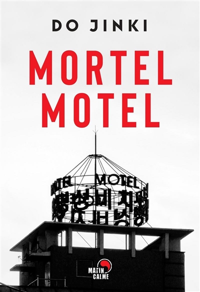 Mortel motel : les enquêtes de l'avocat Gojin : whodunit | Do, Jinki