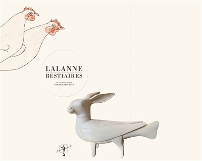 Lalanne bestiaires | Lalanne, Francois-Xavier