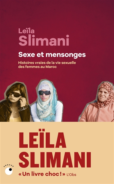 Sexe et mensonges : histoires vraies de la vie sexuelle des femmes au Maroc | Slimani, Leïla (Auteur)