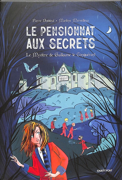 Le pensionnat aux secrets - Le mystère de Guillaume le Conquérant  | Dosseul, Pierre (Auteur) | Merveilleux, Marlène (Illustrateur)