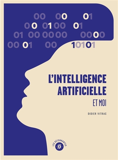 intelligence artificielle et moi (L') | Vitrac, Didier