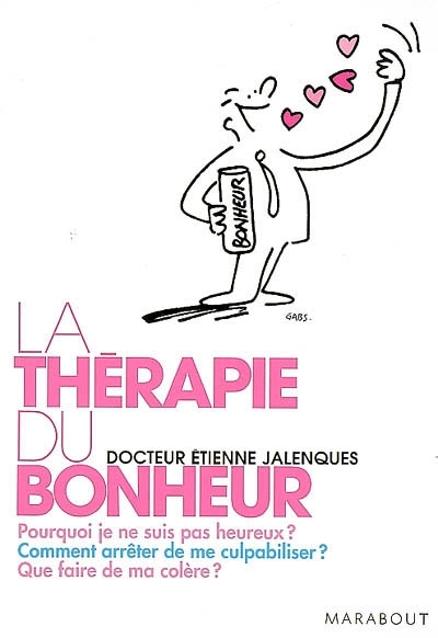 Thérapie du bonheur (La) | Jalenques, Étienne