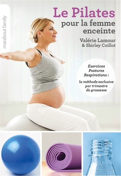 Pilates pour la femme enceinte (Le) | Lamour, Valérie
