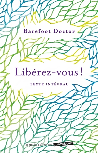 Libérez-vous ! | Barefoot Doctor