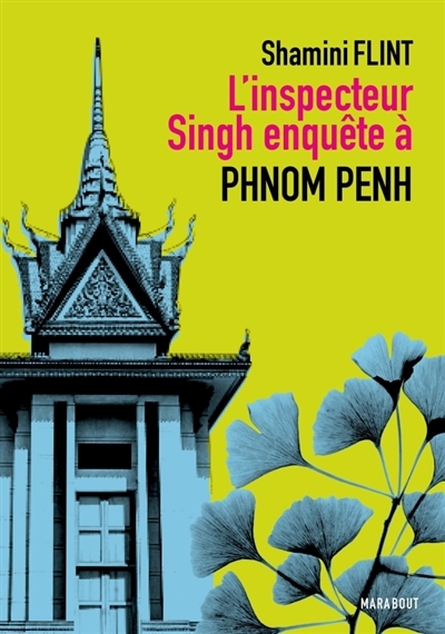 L'inspecteur Singh enquête à... Phnom Penh | Flint, Shamini