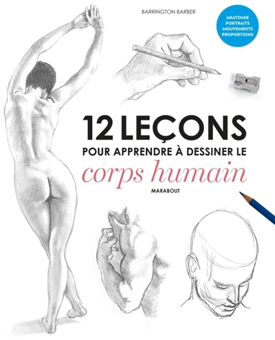 12 leçons pour apprendre à dessiner le corps humain | Barber, Barrington