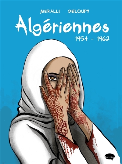 Algériennes : 1954-1962 | Meralli, Swann
