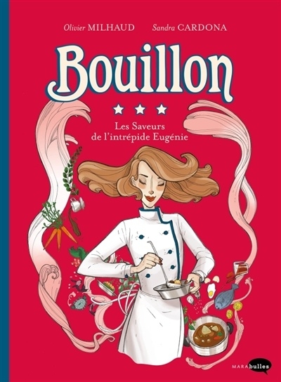 Bouillon: Les saveurs de l'Intrépide Eugénie | Milhaud, Olivier