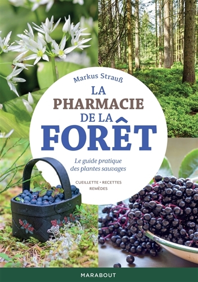 La pharmacie de la forêt | Strauss, Markus
