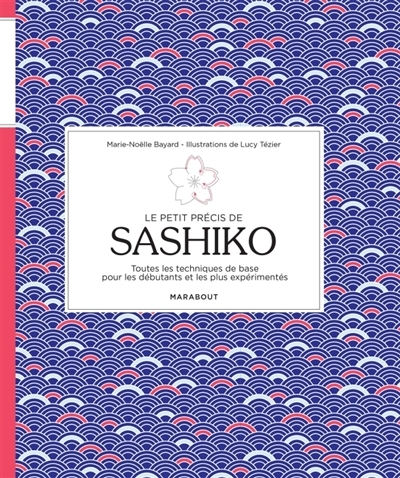 Petit Précis de Sashiko (Le) | Bayard, Marie-Noëlle