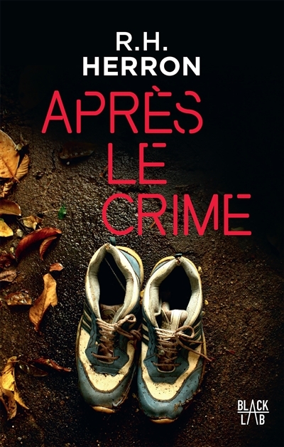 Après le crime | Herron, R.H.