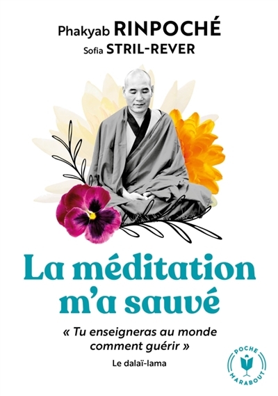 méditation m'a sauvé (La) | Phakyab
