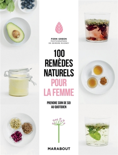 100 remèdes naturels pour la femme | Green, Fern