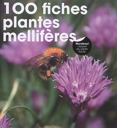 100 fiches plantes mellifères | 