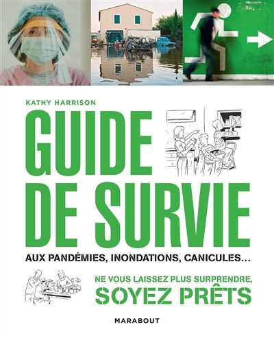 Guide de survie en toute situation : aux pandémies, inondations, canicules... | Harrison, Kathy