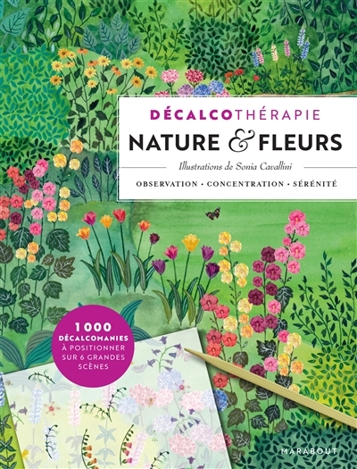 Décalcothérapie : nature & fleurs : observation, concentration, sérénité | Cavallini, Sonia