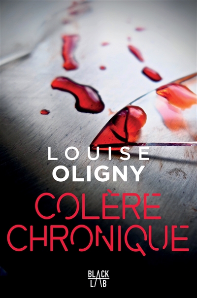 Colère chronique | Oligny, Louise